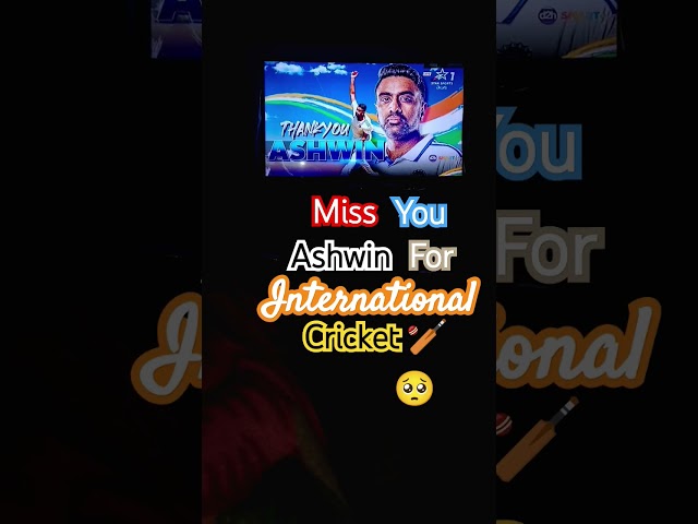 Miss you Ashwin for international cricket 🏏 🥺❤️‍🩹😭#ytshorts #ashwin #indianbowler