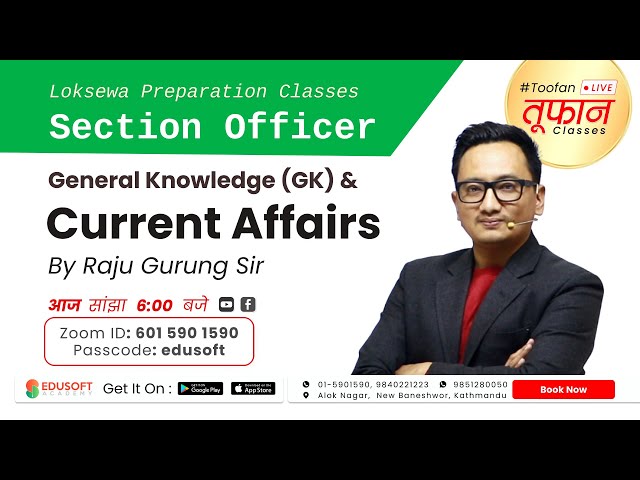 Section Officer - Current Affairs #Toofan Live Class by Raju Gurung Sir | @EdusoftLoksewa