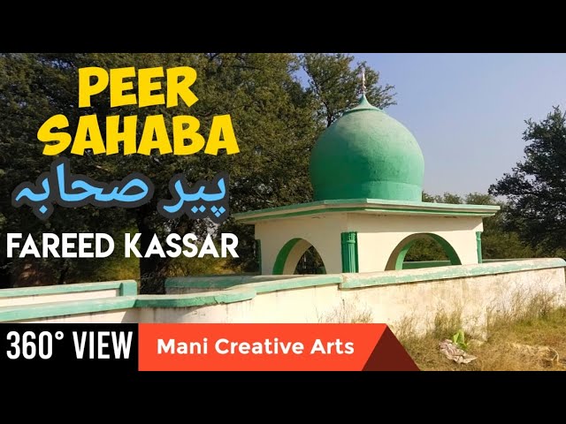 360° View | Peer Sahaba Fareed Kassar | پیر صحابہ | Fareed Kasar | Mani Creative Arts