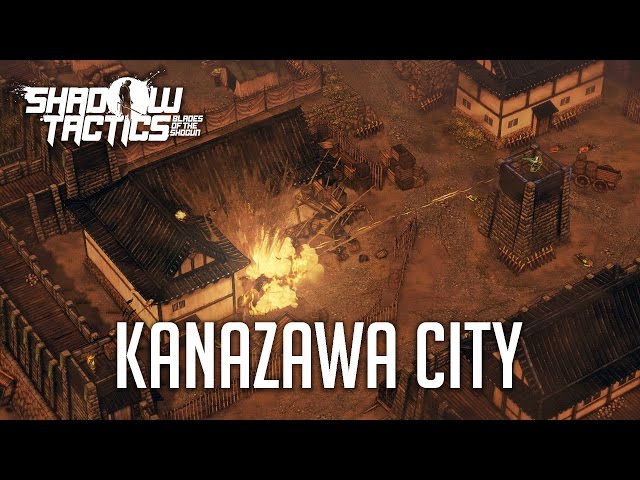 Shadow Tactics: Blades of the Shogun Gameplay Walkthrough Part 8 - Mission 8: Attack on Kanazawa