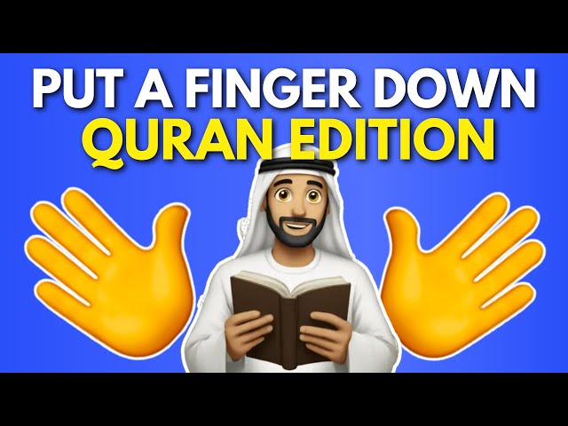 Put A Finger Down QURAN EDITION