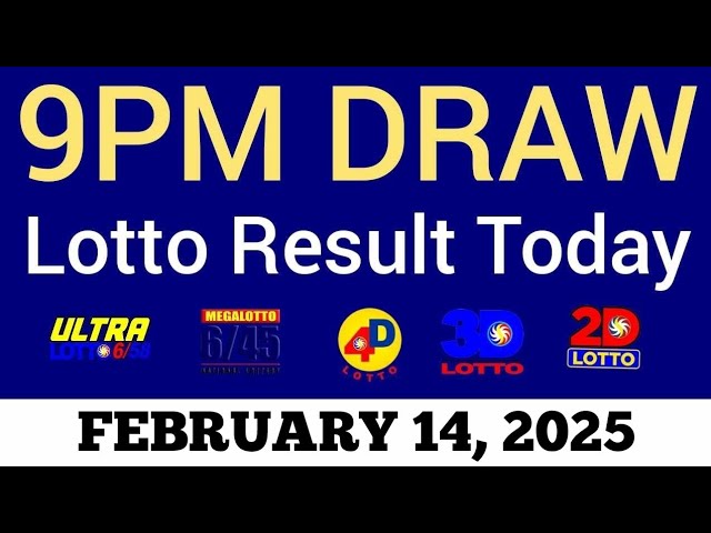 Lotto Result Today 9pm Draw February 14, 2025 Swertres Ez2 PCSO Live Result