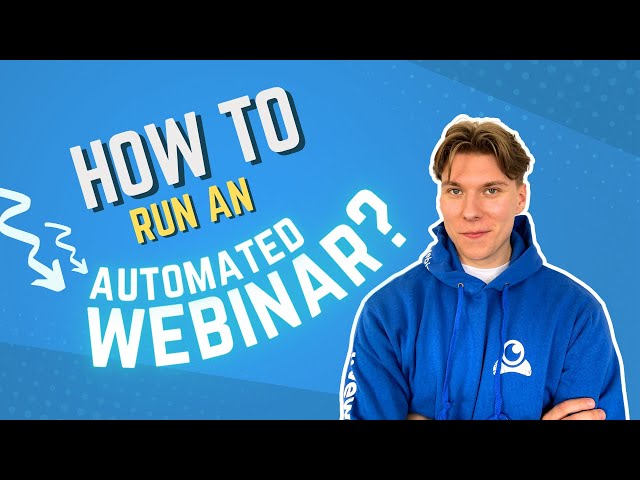 Master Your First Webinar: How to Run an Automated Webinar?