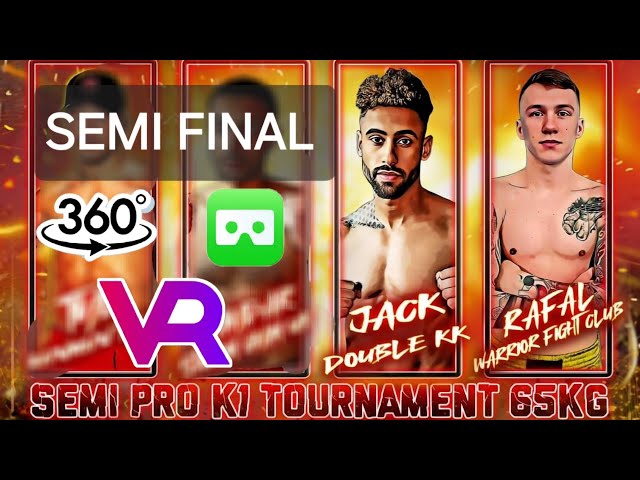 Semi Final 1 Jack v Rafal JAI YAI COLLIDE 8 VR 360° FIGHT ! SEMI PRO K1 4 MAN TOURNAMENT