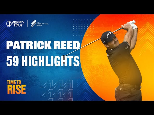 Highlights of Patrick Reed's 59 in Hong Kong | Link Hong Kong Open | International Series | 2024