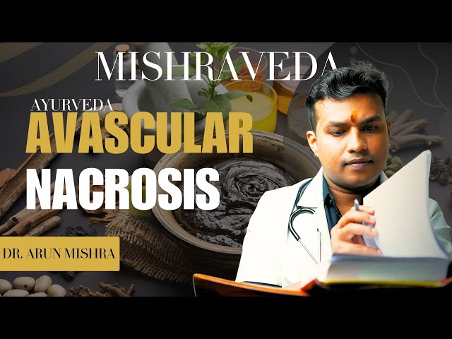 Live-62: Avascular Nacrosis Ayurveda#mishraveda #ojAyurveda #drarunmishra