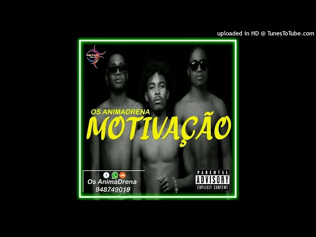 Os Anima Drena - Motivação (Prod,DjJ-Leyri)