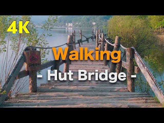 4K Walking, Hut Bridge in South Korea, Relaxing Music