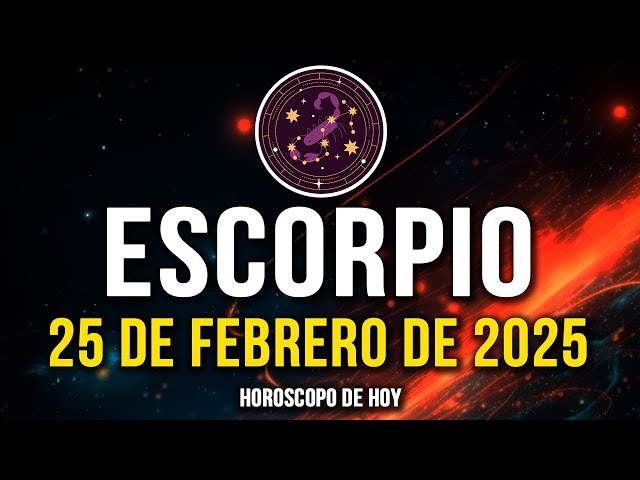 💥𝐍𝐎 𝐋𝐄 𝐃𝐈𝐆𝐀𝐍 𝐀 𝐍𝐀𝐃𝐈𝐄🤐Escorpio♏Horoscopo de hoy 25 de Febrero de 2025 |Tarot