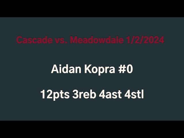 Cascade vs Meadowdale 1/2/2024 Aidan Kopra #0