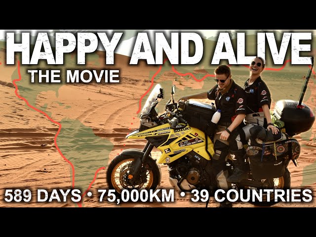 HAPPY AND ALIVE: Motorcycling Around the World in 589 Days