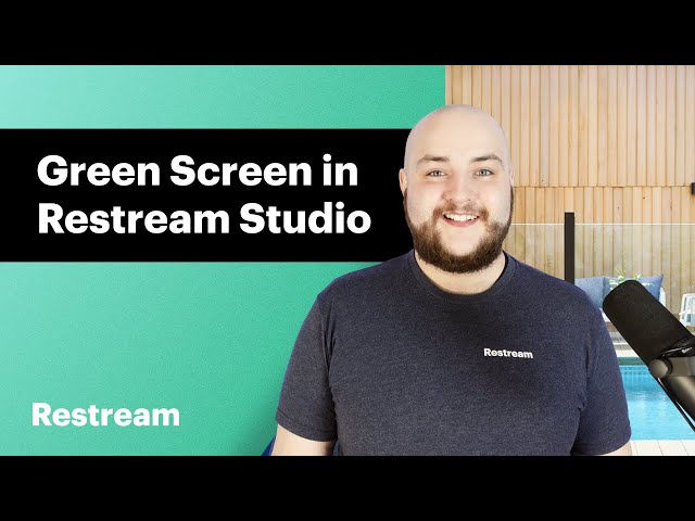 How to use a Green Screen in Restream Studio