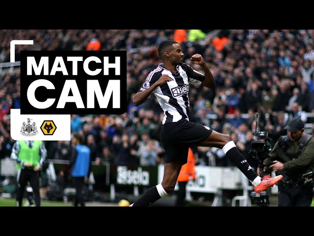 16 goals in 16 games for Alex Isak! 🔥 Match Cam 🎥 Newcastle United 3 Wolves 0 | Behind-the-scenes