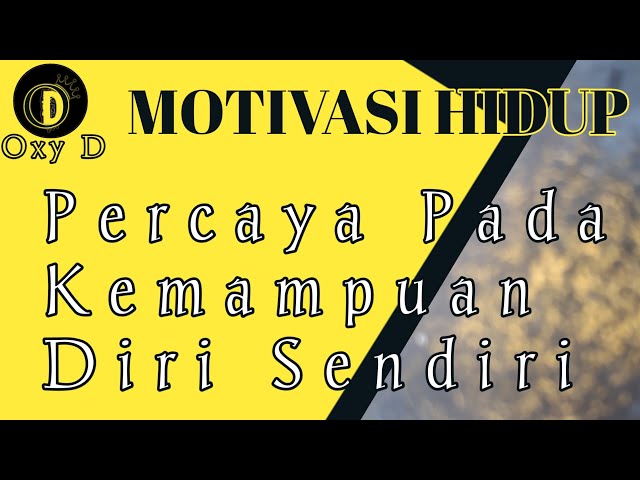 Motivasi Hidup | Percaya pada Diri Sendiri | subtl.Indonesia