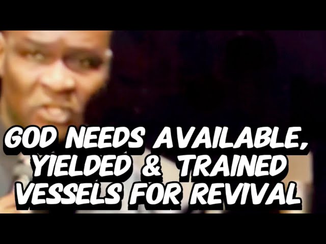 God needs Available, Yielded and Trained Vessels for Revival - Apostle Joshua Selman