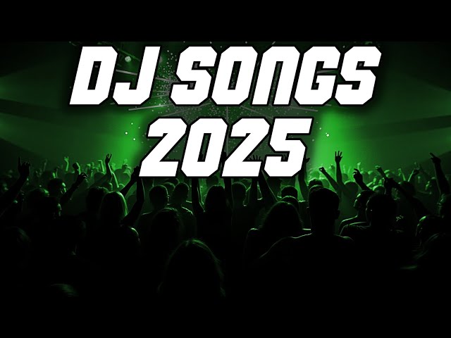 DJ SONG 2025 - Remixes & Mashups of Popular Songs 2025 | DJ Remix Club Music New Disco Dj Mix 2024 🥳