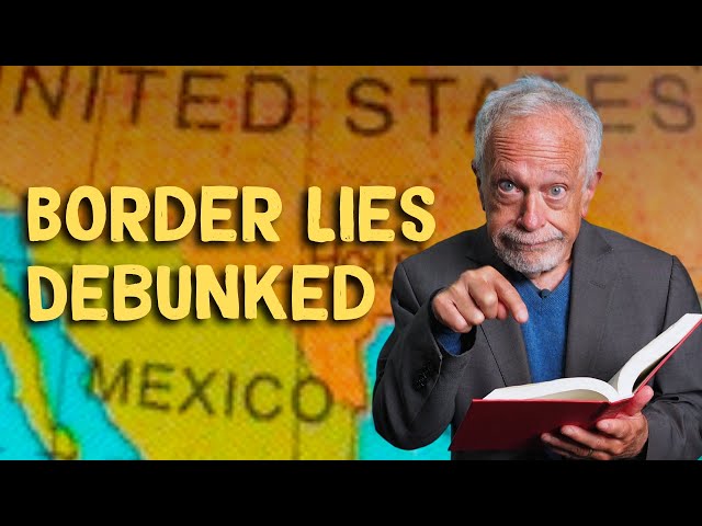 Five Biggest Border Lies Debunked | Robert Reich