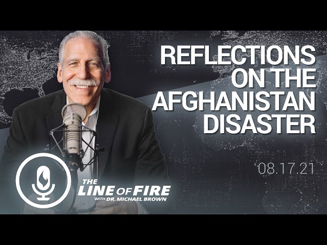 Reflections on the Afghanistan Disaster and an Interview with Josh McDowell and Ben Bennett