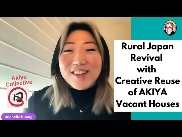 Rural Japan Revival with Creative Reuse of AKIYA Vacant Houses | Michelle Huang