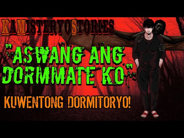 ASWANG ANG DORMMATE KO || DORMITORYO || KAMISTERYO NARRATIONS