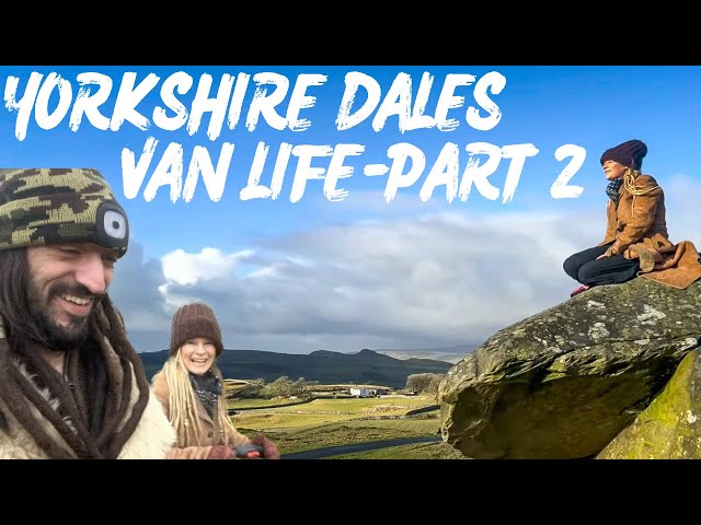 VAN LIFE in Yorkshire Dales Just Got Even BETTER! (Van Life UK)