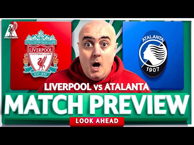 LIVERPOOL vs ATALANTA! Starting XI Prediction & Preview