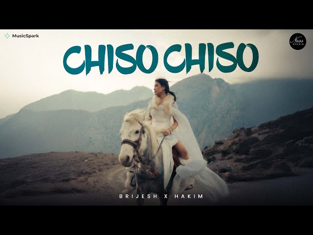 CHISO CHISO - Brijesh Shrestha X Hakim (Official Music Video)