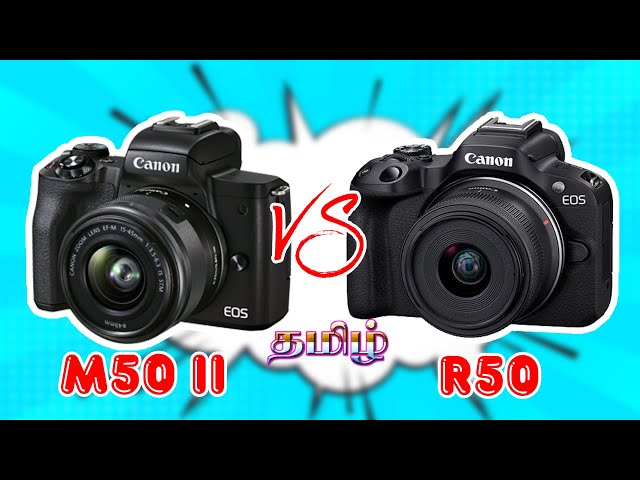 Canon M50 II vs R50 Comparision Tamil