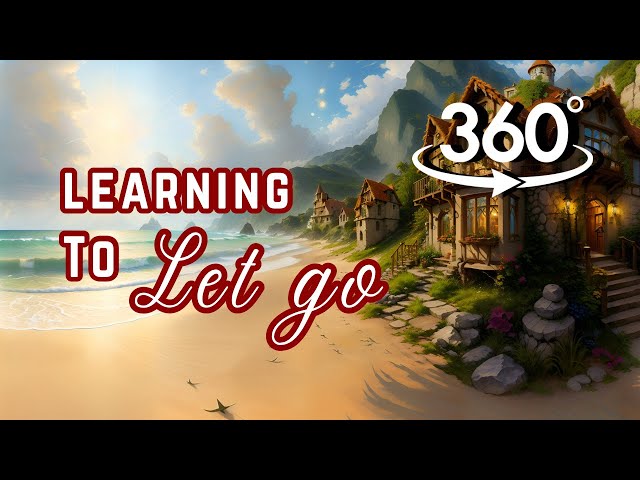 VR 360 | Motivational Video | Letting Go | Beach ambience, Spring, relaxing, cozy, Nature, ocean