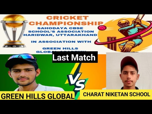 SAHODAYA CRICKET CHAMPIONSHIP TOURNAMENT GREEN HILLS GLOBAL ACADMEY VS CHARAT NIKETAN