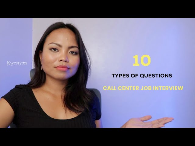 10 Types of Call Center Job Interview Questions