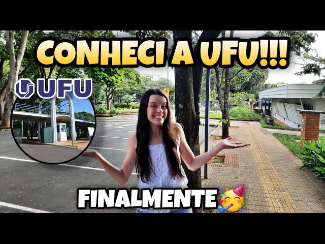 CONHECENDO O CAMPUS DA UNIVERSIDADE l Conheci a UFU!!!