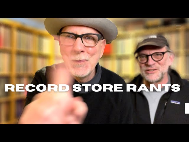 Record Store Rants