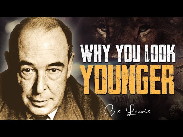 GOD's Hidden Message When You Look Younger Than Your Age It's Not What You Think - C.S. Lewis Wisdom