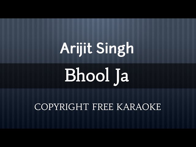 Bhool Ja | Arijit Singh | Insta Karaoke |