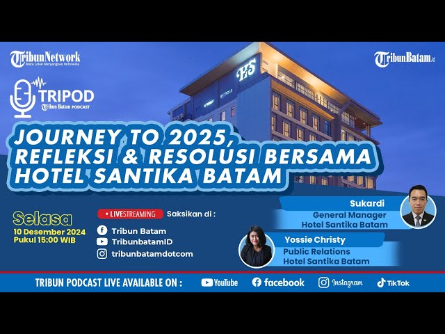 Journey to 2025, Refleksi & Resolusi Bersama Hotel Santika Batam