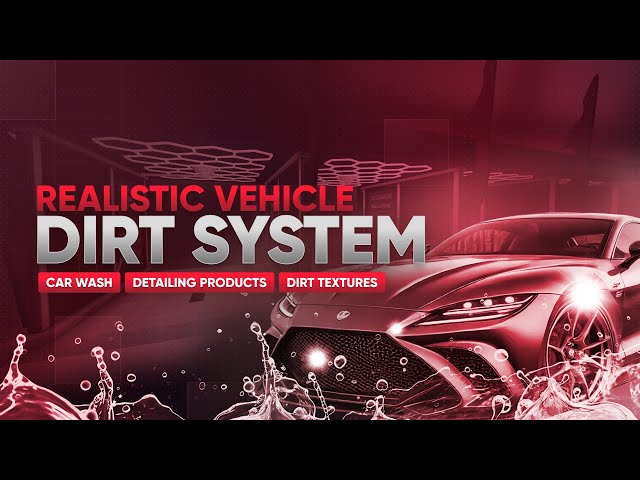 Realistic Vehicle Dirt System & Carwash [FIVEM] [QBCore & ESX & vRP & STANDALONE]