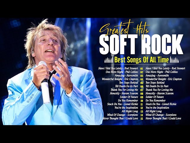 Rod Stewart, Eric Clapton, Bee Gees, Billy Joel, Journey 🎤 Soft Rock Greatest Hits Full Album