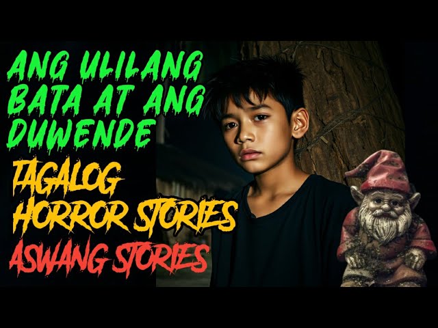 ANG ULILANG BATA AT ANG DUWENDE | Kwentong Aswang | Horror Stories