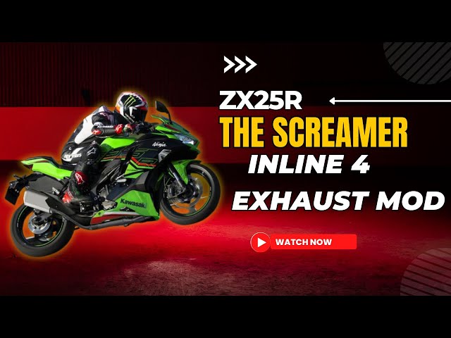 KAWASAKI ZX25R EXHAUST MODIFICATION | THE SCREAMER 250CC BIKE