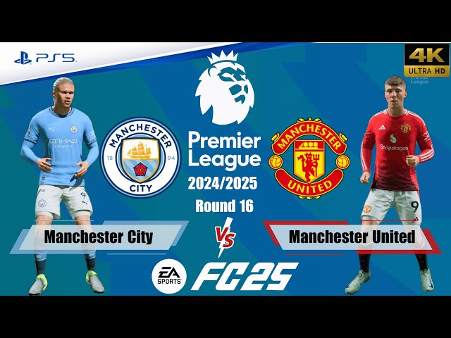 FC 25 - Manchester City vs. Manchester United | Premier League 24/25 | Full Match | PS5™[4K]