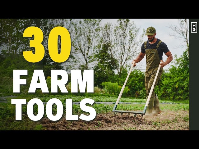 30 MUST-HAVE Tools For Small Regenerative Farms & Market Gardens