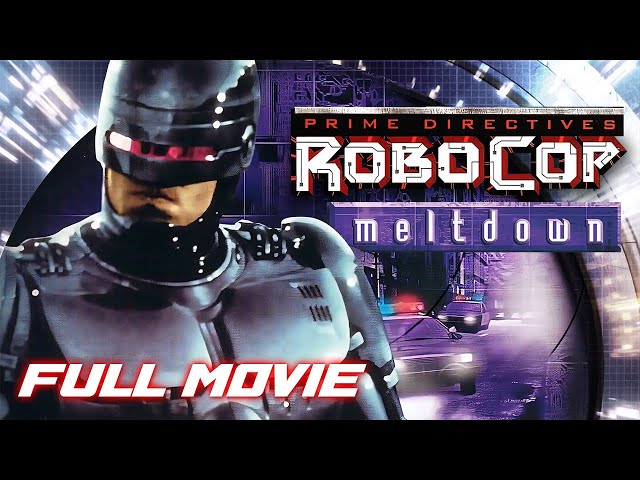 Robocop: Meltdown | FULL MOVIE | Sci Fi, Action