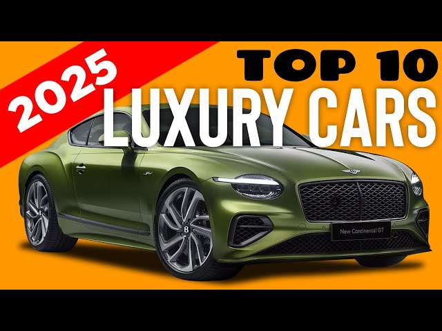 Top 10 Luxury Cars for 2025: A New Era of Luxury, Technology, and Performance