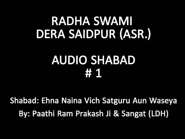 Ehna Naina Vich Satguru Aun Waseya ( Radha Swami Dera Saidpur )