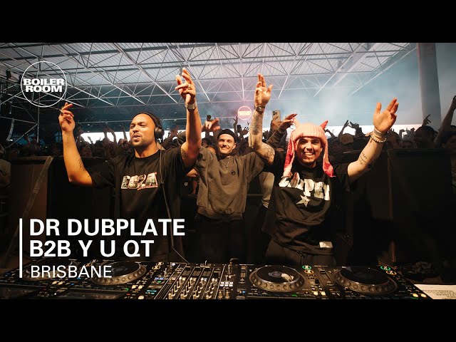 Dr Dubplate B2B Y U QT | Boiler Room: Brisbane