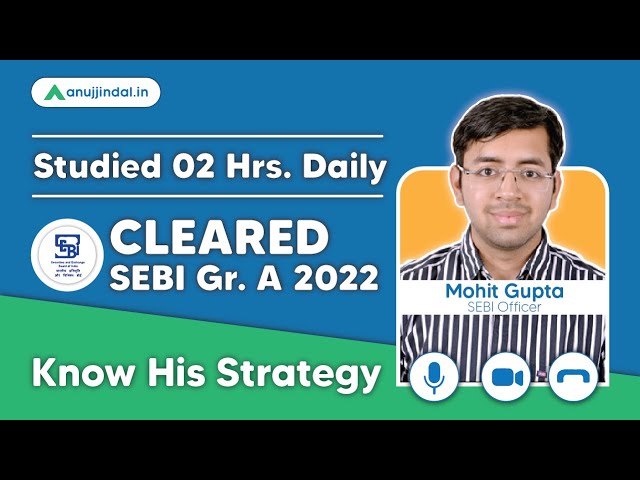 SEBI Grade A 2022 Topper Mohit Gupta Interview | Cracked SEBI Grade A 2022 in First Attempt