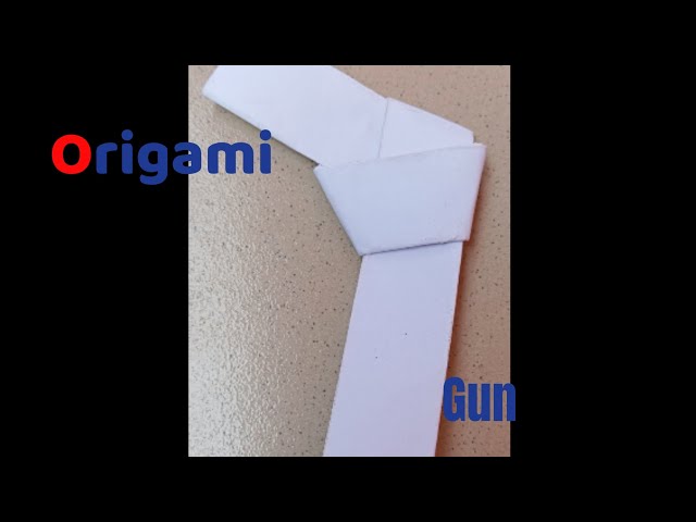 How to make a very simple easy Origami Toy Gun