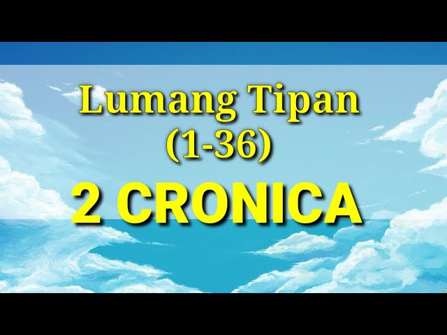 Ang Banal na Aklat "BIBLIA"Ikalawang Cronica(1-36) 14 Lumang Tipan Tagalog Audio Bible Full Chapter