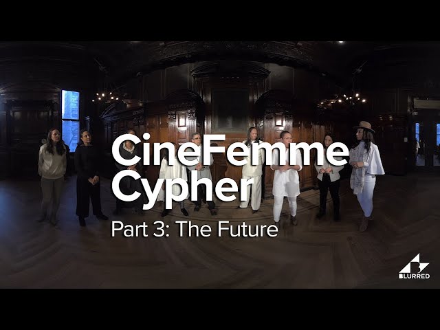 CineFemme Cypher Part 3: The Future